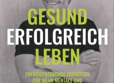 Gesund, Erfolgreich, Leben - Buch von Matthias Vette